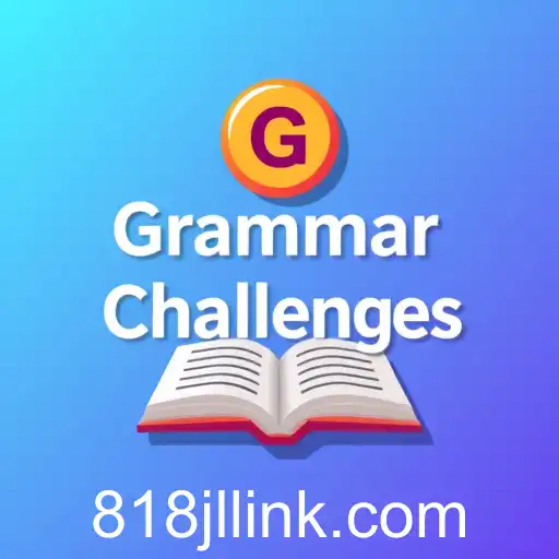 Grammar Challenges: A Fun and Engaging Way to Master Language Skills